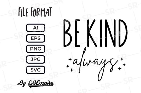 Be Kind Always SVG Design Review