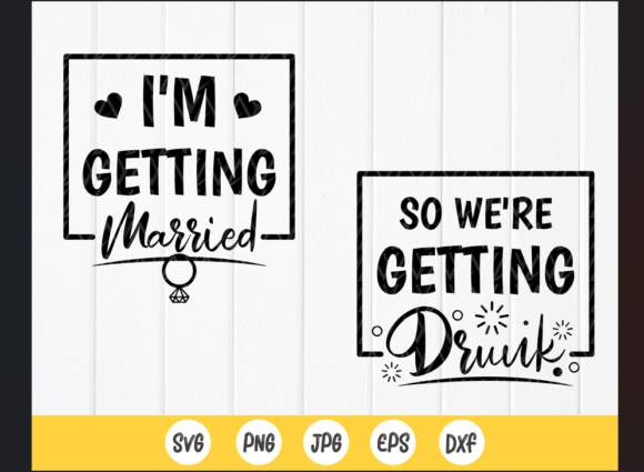 I'm Getting Married Svg, Bridesmaid Svg