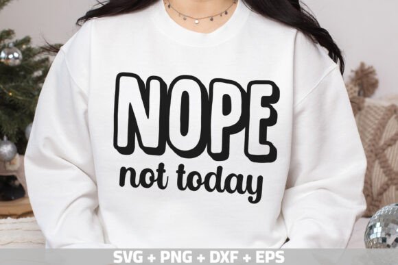 Nope Not Today SVG Funny Cut File