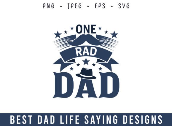 One Rad Dad Best Dad Life Design SVG