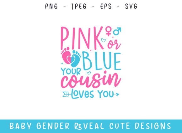 Pink or Blue Your Cousin Loves You SVG