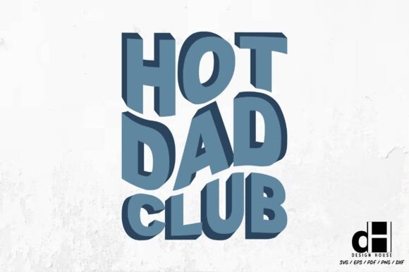 Review: Father’s Day Hot Dad Club SVG PNG
