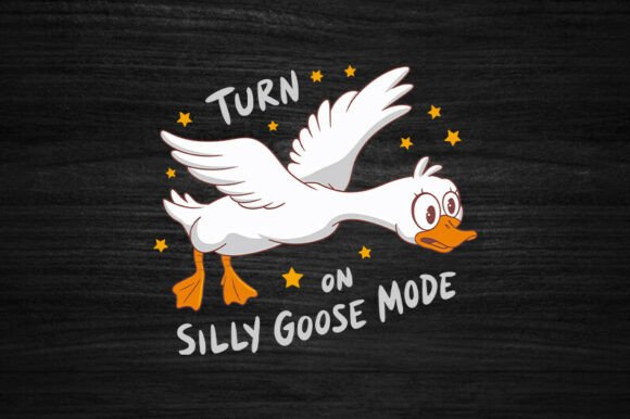 Turn on Silly Goose Mode SVG Funny Duck