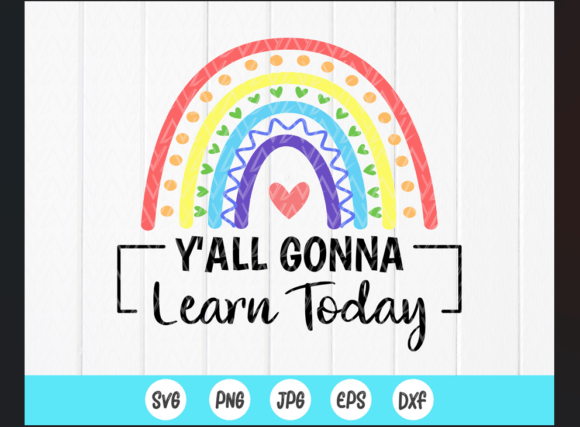 Y all Gonna Learn Today SVG,Teacher Gift
